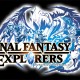 Final Fantasy Explorers: nuovi video