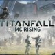 Titanfall IMC Rising: il trailer