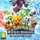 Pokémon Mystery Dungeon: I Portali sull’Infinito