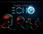 There Came An Echo: il trailer di lancio