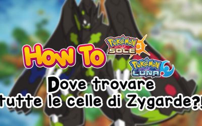 Dove trovare tutte le cellule di Zygarde su Pokémon Sole e Luna
