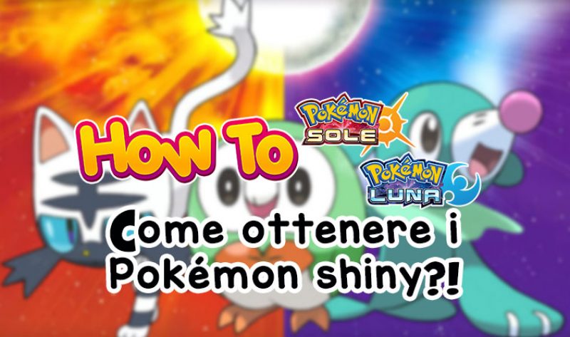 Come ottenere i Pokémon shiny in Pokémon Sole e Luna