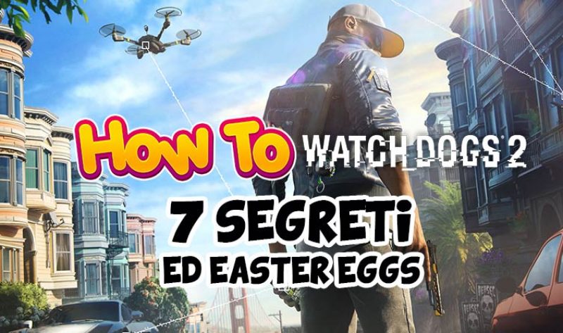 7 Easter Eggs e Segreti su Watch Dogs 2