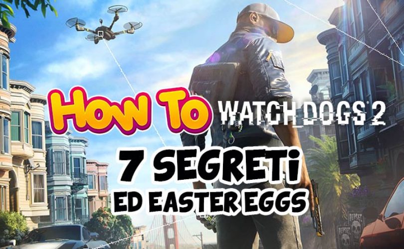 7 Easter Eggs e Segreti su Watch Dogs 2