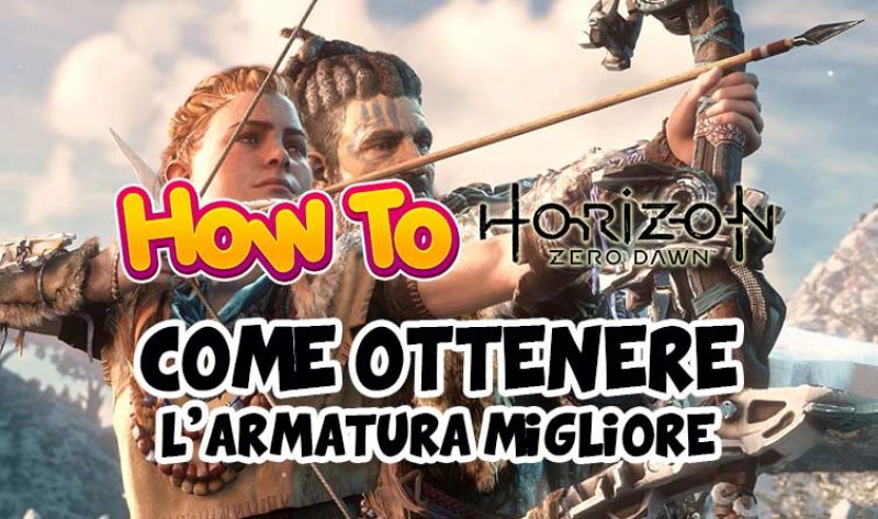 Horizon Zero Dawn – Guida |  Come ottenere l’armatura migliore del gioco