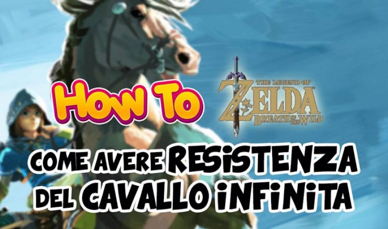 [Trucchi] Zelda: Breath of the Wild – Come avere resistenza infinita a cavallo