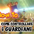 Come controllare un Guardiano in Zelda: Breath of the Wild