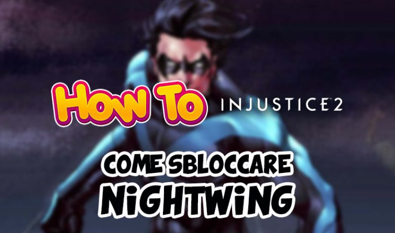 Come sbloccare Nightwing su Injustice 2